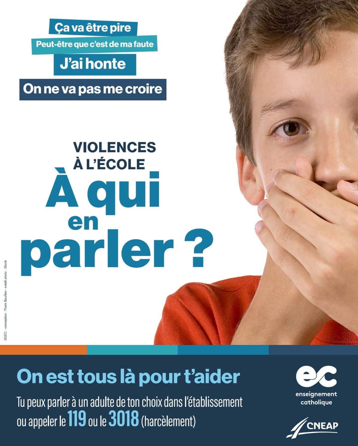 Violences à l'école à qui en parler ? On est tous là pour t’aider Tu peux parler à un adulte de ton choix dans l’établissement ou appeler le 119 ou le 3018 (harcèlement)
